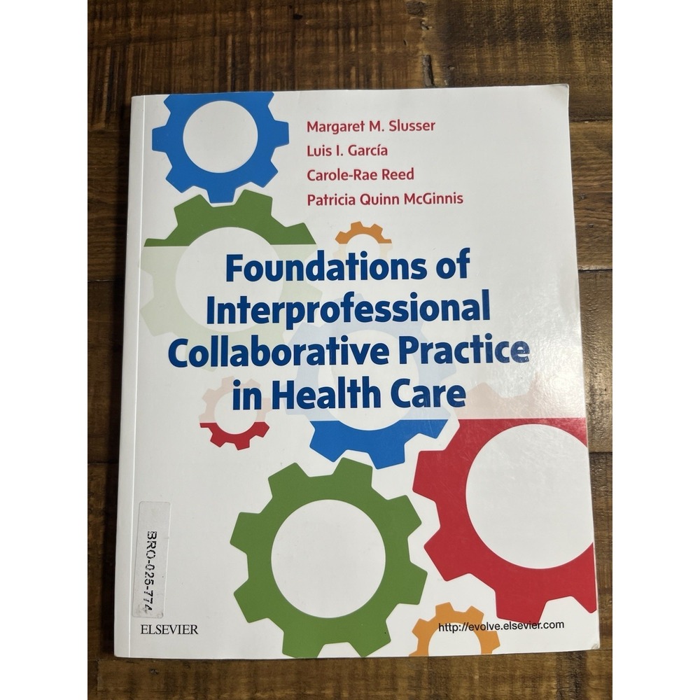 Foundations of Interprofessional Collaborative Practice in Health Care